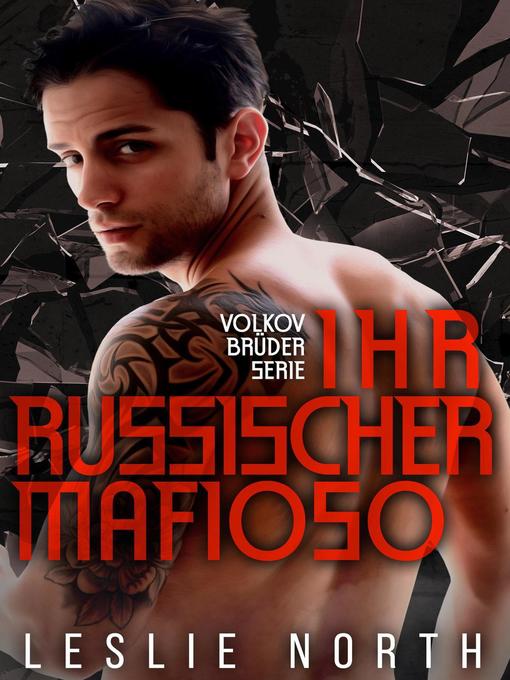 Title details for Ihr Russischer Mafioso by Leslie North - Available